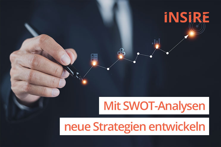 Mit SWOT-Analysen neue Strategien entwickeln