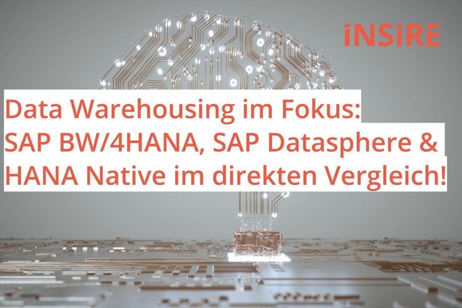 Article: Data warehousing in focus: SAP BW/4HANA, SAP Datasphere & HANA Native in direct comparison!